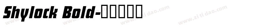 Shylock Bold字体转换